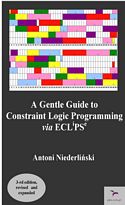 A Gentle Guide to Constraint Logic Programming via ECLiPSe, 3rd Edition