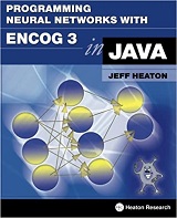Programming Neural Networks with Encog3 in Java