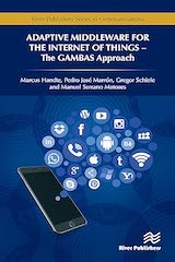 Adaptive Middleware for the Internet of Things: The GAMBAS Approach