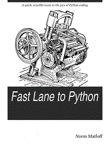 Fast Lane to Python A quick, sensible route to the joys of Python coding