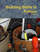 Building Skills in Python: A Programmer's Introduction to Python