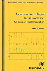 An Introduction to Digital Signal Processing: A Focus on Implementation