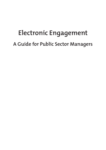 Electronic Engagement A Guide for Public Sector Managers