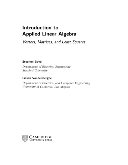 Introduction to Applied Linear Algebra: Vectors, Matrices, and Least Squares