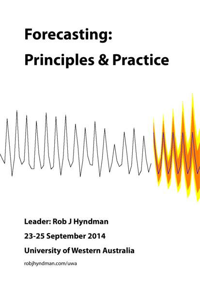 Forecasting: Principles and Practice Using R