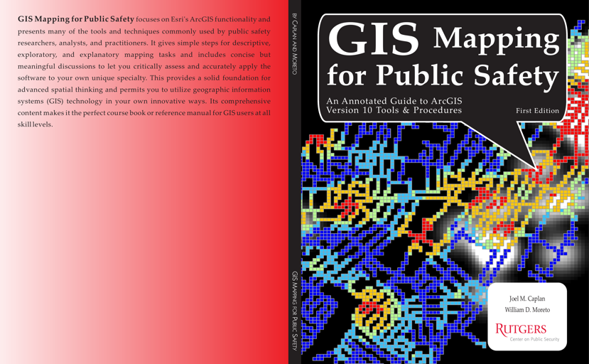 GIS Mapping for Public Safety: An Annotated Guide to ArcGIS Tools and Procedures