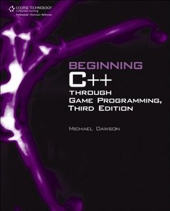 Beginning C++ Through Game Programming, 3rd Edition