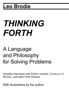 Thinking Forth - a Language and Philosophy for Solving Problems