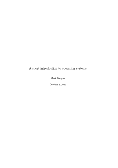 A Short Introduction to Operating Systems