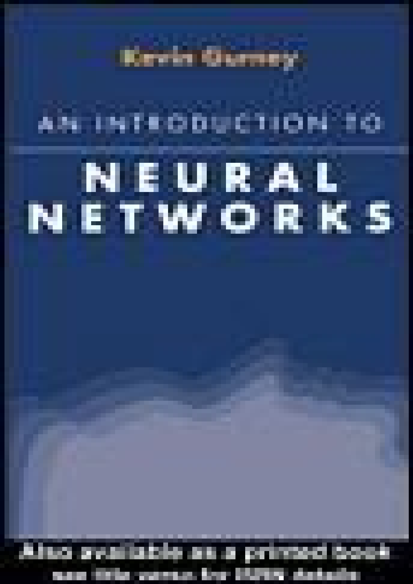 An Introduction to Neural Networks by Kevin Gurney