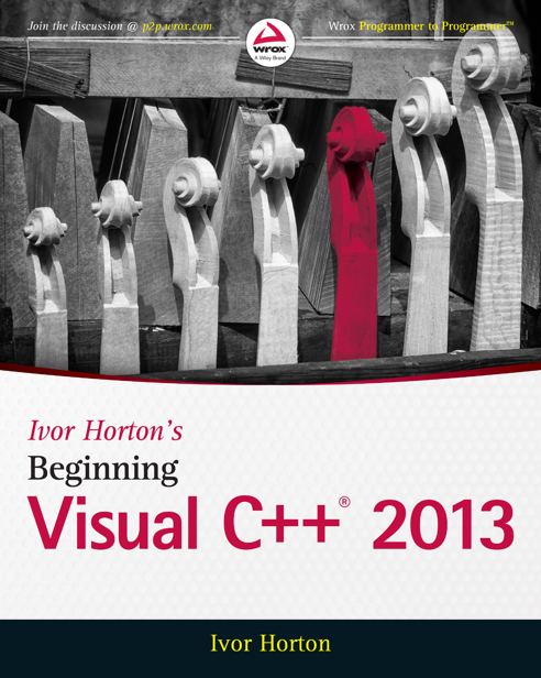 Ivor Horton’s Beginning C++ 2013