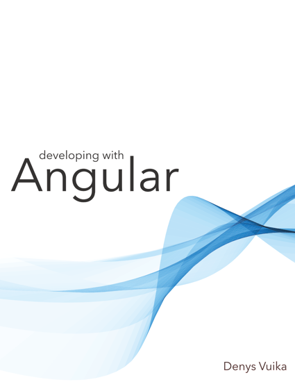 Developing with Angular by DenysVuika