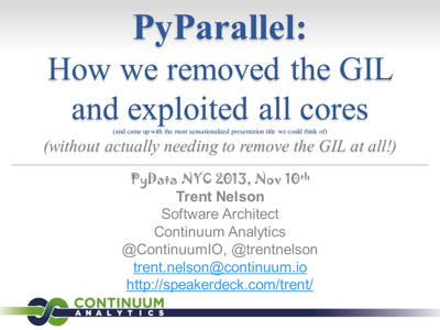 PyParallel: How we removed the GIL and exploited all cores
