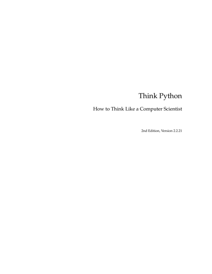Think Python: How to Think Like a Computer Scientist