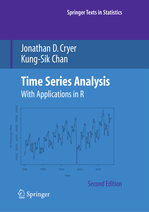 : Time Series Analysis By: Jonathan D. Cryer and Kung-Sik Chan
