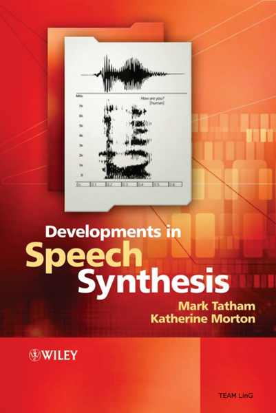 Developments In Speech Synthesis John Wiley Sons Apr 2005 Ebook Ling