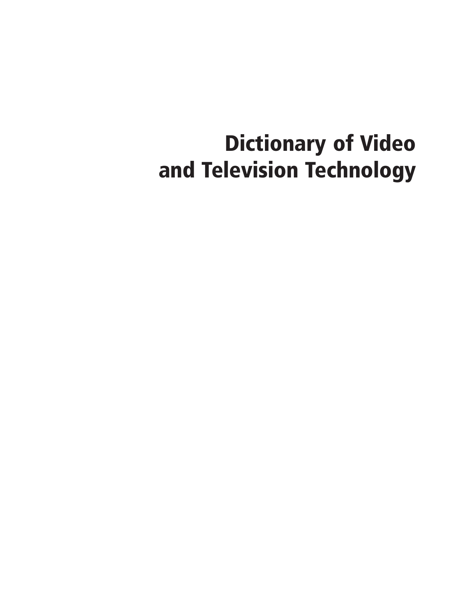 Dictionary Of Video Television Technology