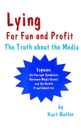 Lying for Fun and Profit: The Truth About the Media