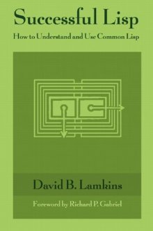 Successful Lisp: How to Understand and Use Common Lisp